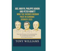 Joel Mokyr, Philippe Aghion and Peter Howitt Wins the Sveriges Riksbank Prize in Economic Sciences 2025: Their identification of the prerequisites for sustained growth through technological progress