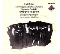 Joel Rubin with The Epstein Brothers Orchestra : Zeydes Un Eyniklekh, Musiques de Mariages Juifs d'Amérique du Nord