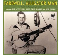 Joel Savoy, Kelli Jones, Caleb Kla – Farewell, Alligator Man – Vinyle