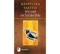 Joelle Lanoe Wir sind ein Teil der Erde: Die Rede des Häuptlings Seattle (Relié)