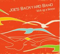 Joe's Backyard Band - Kick Up A Breeze