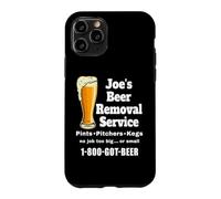 Joe's Beer Removal Service Joey Joseph Coque pour iPhone 11 Pro