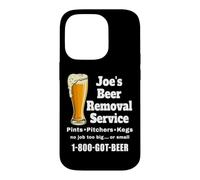 Joe's Beer Removal Service Joey Joseph Coque pour iPhone 14 Pro