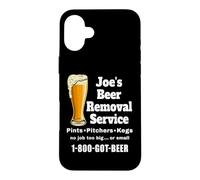 Joe's Beer Removal Service Joey Joseph Coque pour iPhone 16 Plus