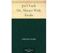 Joe's Luck; Or, Always Wide Awake