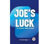 Joe's Luck Or Always Wide Awake