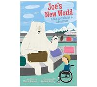 Joe's New World: A Me And Mr. P Adventurevolume 3