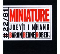Joey Baron / Tim Berne & Hank Roberts - Miniature - Digipack de luxe