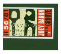 Joey Baron – Tongue in Groove – CD – Neuf – Edel