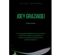 Joey Graziadei: Une Biographie Détaillée De La Personnalité De La Télévision Américaine, Ses Débuts, Sa Carrière, Ses Relations Et L'histoire De Ses Récentes Réalisations