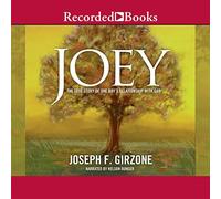 Joey: La véritable histoire de la relation d'un garçon avec Dieu