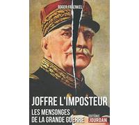 Joffre, l'imposteur