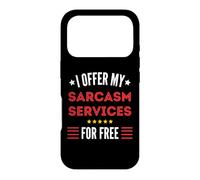 J'offre Mes Services de Sarcasme Gratuitement avec Un Message Amusant Coque pour iPhone 17 Pro