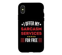 J'offre Mes Services de Sarcasme Gratuitement avec Un Message Amusant Coque pour iPhone X/XS
