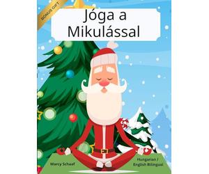 Jóga a Mikulással (Hungarian / English Bilingual) Yoga with Santa