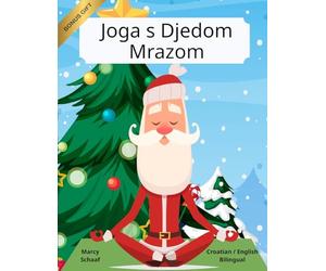 Joga s Djedom Mrazom (Croatian English Bilingual) Yoga with Santa