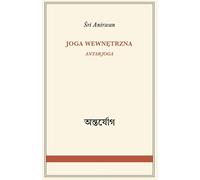 Joga wewnętrzna - Śri Anirwan (littérature, philosophie en polonais)