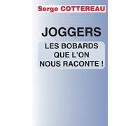 Joggers, les bobards que l'on nous raconte !