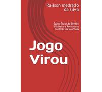 Jogo Virou: Como Parar de Perder Dinheiro e Retomar o Controle da Sua Vida