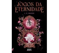 Jogos da Eternidade - I. V. Marie - SECRET SOCIETY - ebook (ePub) - Livre