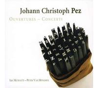 Johan Christoph Pez ; 6 suites et concertos pour orchestre
