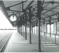 Johan Clement - from This Moment on [Import]