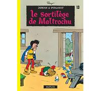 Peyo – Johan et Pirlouit, Tome 13 : Le Sortilège de Maltrochu – Cartonné – Dupuis