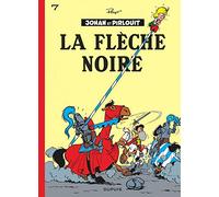 Peyo – Johan et Pirlouit, Tome 7 : La flèche noire – Cartonné