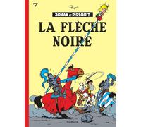 Peyo – Johan et Pirlouit, Tome 7 : La flèche noire – Cartonné