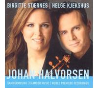 Johan Halvorsen - Chamber Music-Birgitte Staernes, Violin [Import]