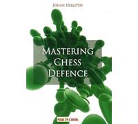Johan Hellsten Mastering Chess Defence (Poche)
