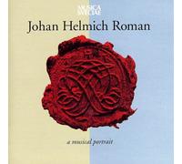 Johan Helmich Roman - A Musical Portrait [Import]