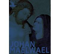 Johan Maelwael: Numegen - Paris - Duon: Art Around 1400