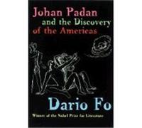 Johan Padan and the Discovery of the Americas Dario Fo (Auteur)