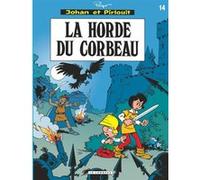 Johan & Pirlouit (Lombard) - Tome 14 - Horde du corbeau (La) Yvan Delporte (Auteur), Thierry Culliford (Auteur), Alain Maury (Illustration)