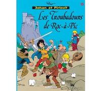 Johan & Pirlouit (Lombard) - Tome 15 - Troubadours de Roc-à-Pic (Les) Yvan Delporte (Auteur), Thierry Culliford (Auteur), Alain Maury (Illustration)