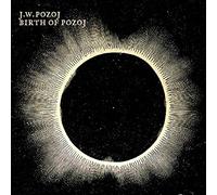 Johan Wolfgang Pozoj – Birth Of Pozoj