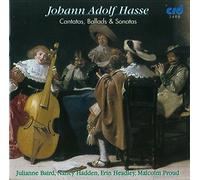 Johann Adolf Hasse : Cantates, Ballades et Sonates
