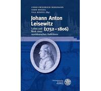 Johann Anton Leisewitz 1752-1806: Leben Und Werk Eines Norddeutschen Aufklarers