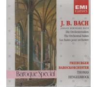 Johann Berhnard Bach : Les Suites pour orchestre, Die orchestersuiten, The orchestral suites