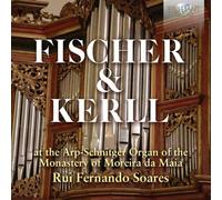 Johann Caspar Ferdinand Fische Fischer & Kerll at the Arp-Schnitger Organ.. (CD)