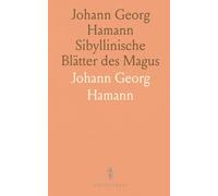 Johann Georg Hamann Sibyllinische Blätter des Magus
