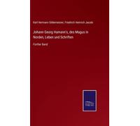Johann Georg Hamann's, Des Magus In Norden, Leben Und Schriften