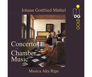 Johann Gottfried Müthel: Concerts And Chamber Music