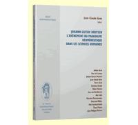 Johann Gustav Droysen - L'avènement Du Paradigme Herméneutique Dans Les Sciences Humaines