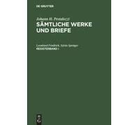 Johann H. Pestalozzi: Sämtliche Werke Und Briefe. Registerband 1