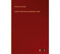 Johann Heermanns Geistliche Lieder