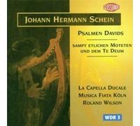 Johann Hermann Schein: Psalme Davids - Sampt Etlichen Moteten Und Dem Te Deum
