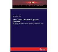 Johann Joseph Felix Von Kurz, Gennant Bernardon.