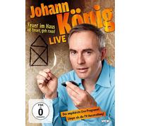 Johann König - Feuer im Haus ist teuer, geh' raus - Live (DVD) Johann König